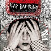 Kap Bambino : Zero Life, Night Vision